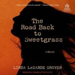 The Road Back to Sweetgrass, Linda LeGarde Grover