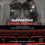 Supporting Staged Intimacy, Tina M. Newhauser