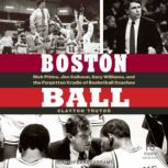 Boston Ball, Clayton Trutor