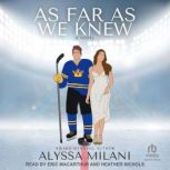 As Far As We Knew, Alyssa Milani
