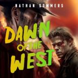 Dawn Of The West, Nathan Sommers