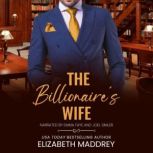 The Billionaires Wife, Elizabeth Maddrey