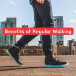 Benefits of Regular Walking, Ruchini Kaushalya