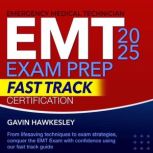 EMT Exam Prep 2025 Fast Track Certifi..., Gavin Hawkesley