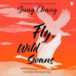 Fly, Wild Swans, Jung Chang