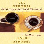 Surviving a Spiritual Mismatch in Mar..., Lee Strobel