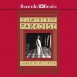 Glimpses of Paradise, James Scott Bell