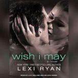 Wish I May, Lexi Ryan
