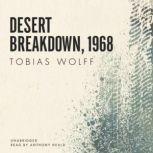 Desert Breakdown, 1968, Tobias Wolff
