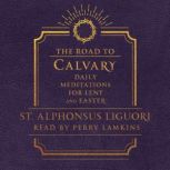 The Road to Calvary, St. Alphonsus Liguori