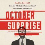 October Surprise, Devlin Barrett