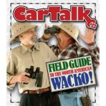 Car Talk Field Guide to the North Ame..., Ray Magliozzi