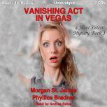 Vanishing Act In Vegas, Morgan St. James