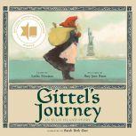 Gittel's Journey An Ellis Island Story, Lesla Newman