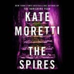 The Spires, Kate Moretti