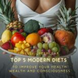 Top 5 Modern Diets to Improve your He..., Nelly Greenleaf