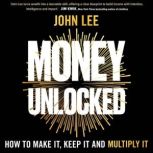 Money Unlocked, John Lee