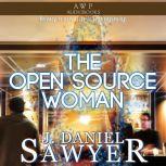 The Open Source Woman, J. Daniel Sawyer