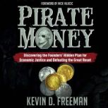 Pirate Money, Kevin D. Freeman