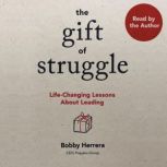 The Gift of Struggle, Bobby Herrera