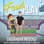 Fowl Play, Cassandra Medcalf