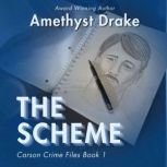 The Scheme, Amethyst Drake