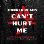 Thinker Reads Cant Hurt Me, Thinker Mindset