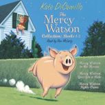 The Mercy Watson Collection Books 1..., Kate DiCamillo
