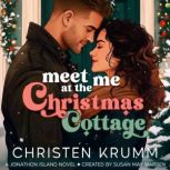 Meet Me at the Christmas Cottage, Christen Krumm