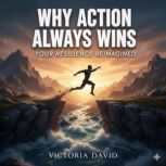 Why Action Always Wins, Victoria Davd
