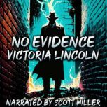 No Evidence, Victoria Lincoln
