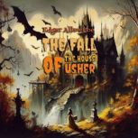 The Fall of the House of Usher, Edgar Allan Poe