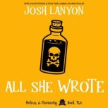 All She Wrote, Josh Lanyon