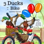 3 Ducks on a Bike and Other Stories, Eve Heidi BineStock
