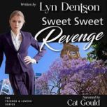 SWEET SWEET REVENGE, Lyn Denison