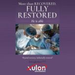 More Than Recovered, Fully Restored, Dr. Anthony Lightfoot