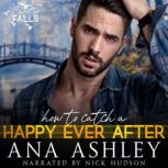 How to Catch a Happy Ever After, Ana Ashley