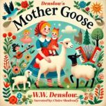 Denslows Mother Goose, W. W. Denslow