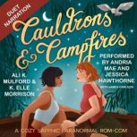 Cauldrons Campfires, Ali K. Mulford