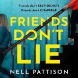 Friends Dont Lie, Nell Pattison