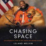 Chasing Space, Leland Melvin