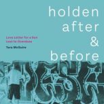 Holden After and Before, Tara McGuire