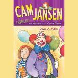 Cam Jansen: The Mystery of the Circus Clown #7, David A. Adler