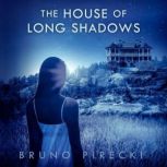 The House of Long Shadows, Bruno Pirecki