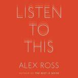 Listen to This, Alex Ross