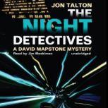 The Night Detectives A David Mapstone Mystery, Jon Talton