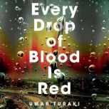 Every Drop of Blood Is Red, Umar Turaki