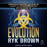 Evolution, Ryk Brown