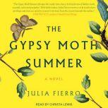 The Gypsy Moth Summer, Julia Fierro