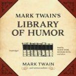 Mark Twains Library of Humor, Mark Twain various authors